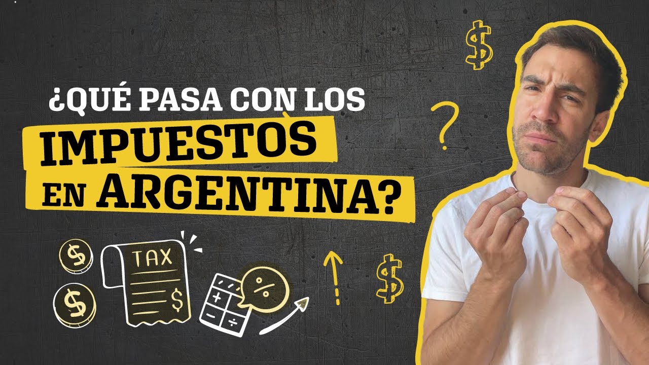 ¿Qué pasa con los impuestos en Argentina?