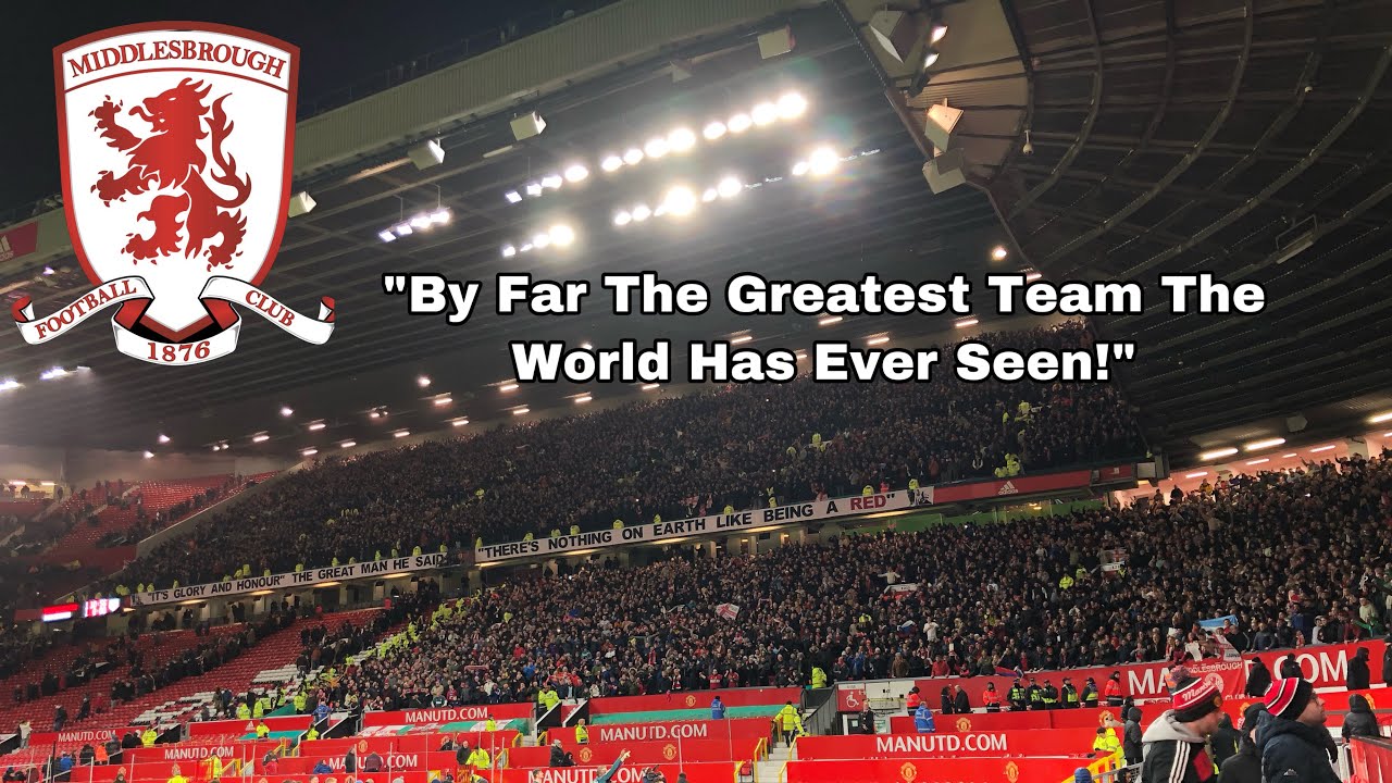 10,000 Middlesbrough Fans at Old Trafford