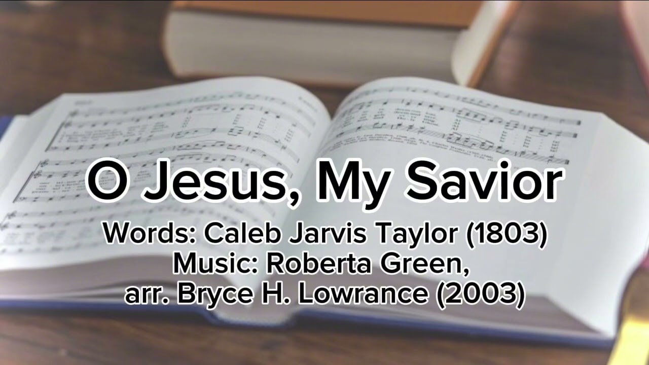 O Jesus, My Savior - Acapella