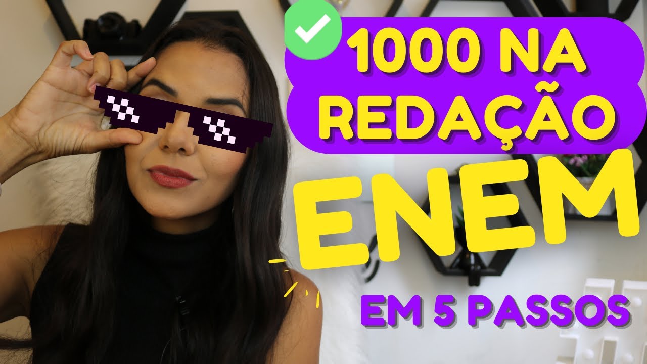 ASSISTA ANTES DO ENEM: Tire NOTA 1000 na REDAÇÃO com 5 passos #ENEM2021