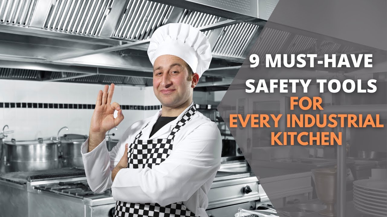 How to Keep Your Industrial Kitchen Safe | 9 Essential Safety Equipment Explained