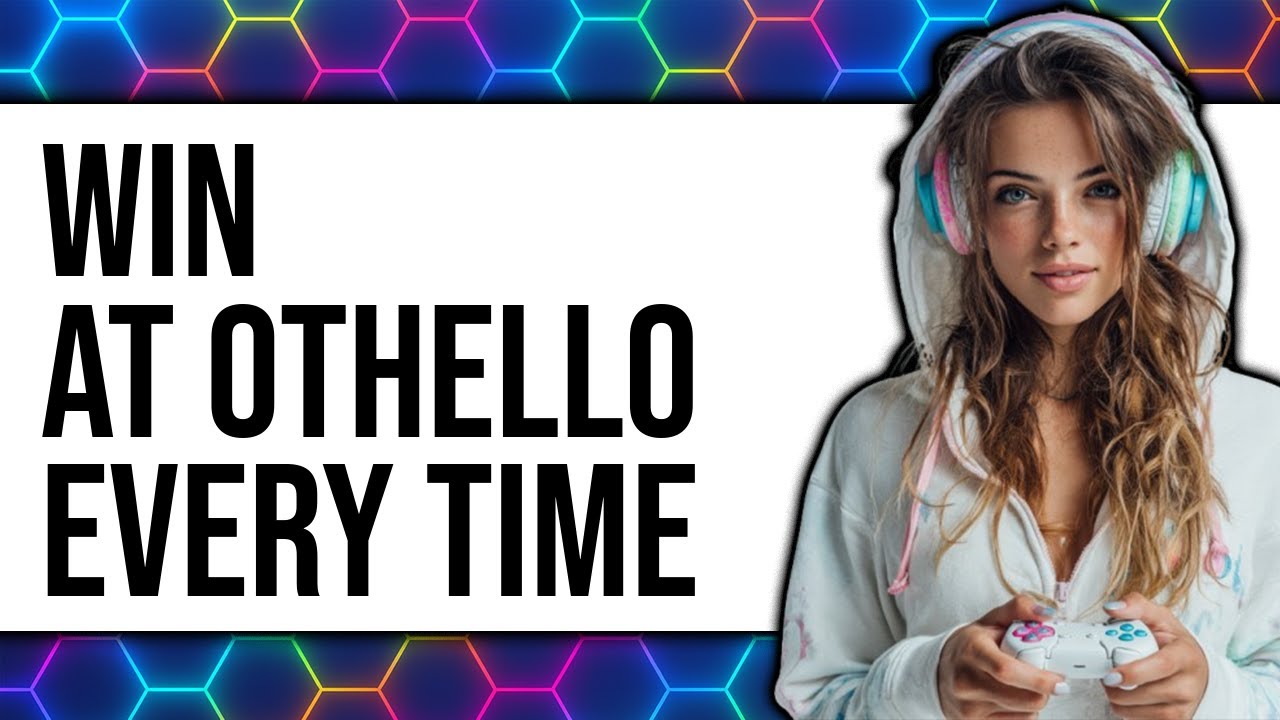 How to Win at Othello Every Time 2025 - Easy Guide