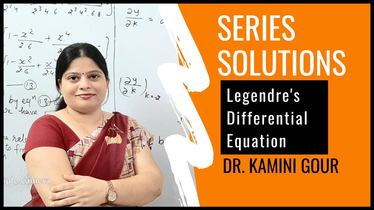 Legendre's Differential Equation | Series Solution of Differential Equation by Dr. Kamini Gour