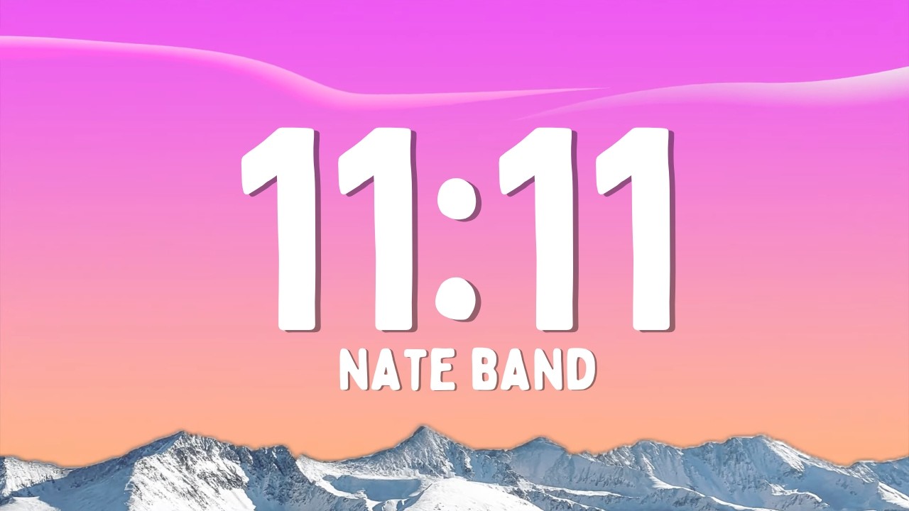 nate band - 11:11  (Lyrics)