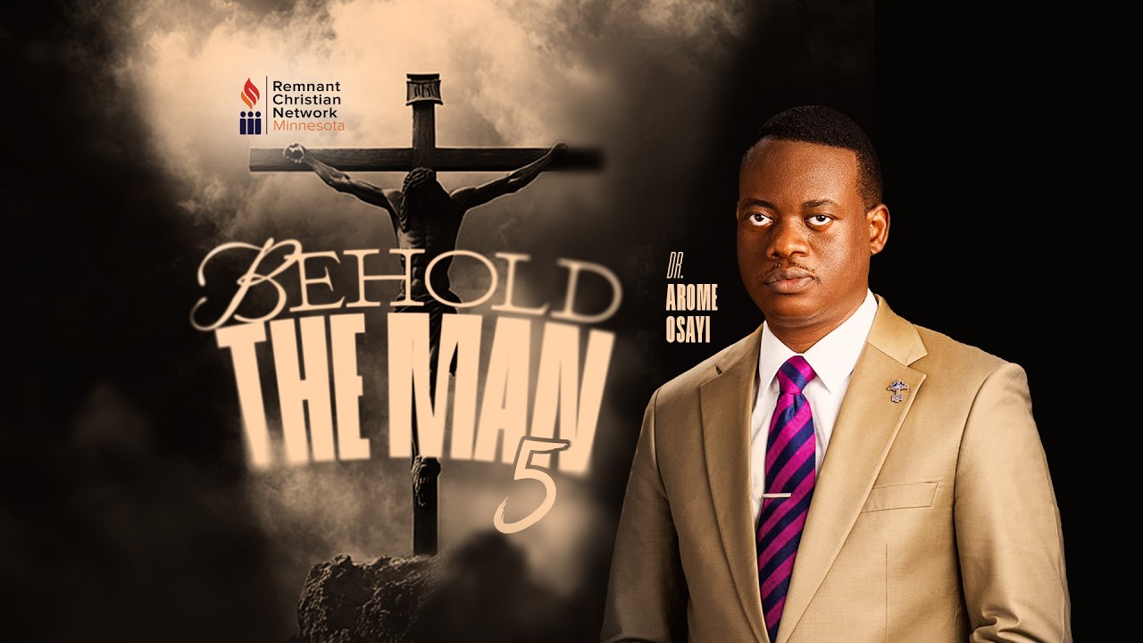 BEHOLD THE MAN PART 5|| SUNDAY SERVICE || DR AROME OSAYI|| RCN MINNESOTA ||22ND FEBRUARY 2026