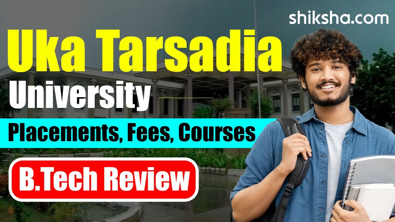 UKA Tarsadia University BTech Review | Fees, Admission, Placements, Cutoff