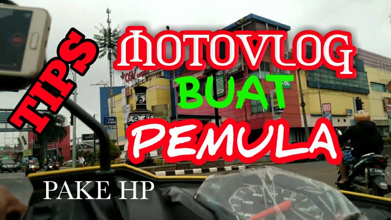 TIPS JADI MOTOVLOG BAGI PEMULA KONTEN TUTORIAL || #17 MOTOVLOG UNCLE IMAN