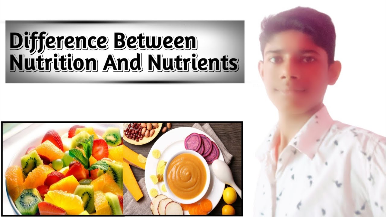 Difference Between Nutrition And Nutrients | Nutrition And Nutrients | learning lessons