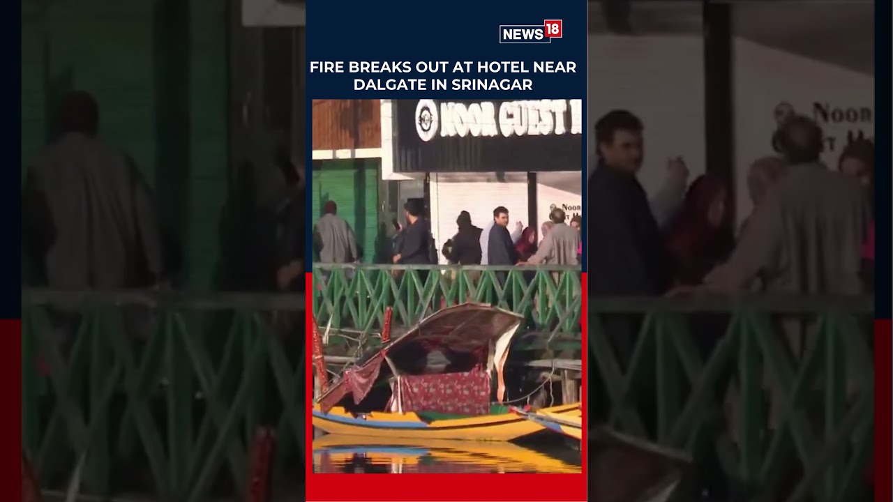 BREAKING | Fire Breaks Out At Guest House In Srinagar&rsquo;s Dalgate Area; 3 Fire Tenders On Site | N18S