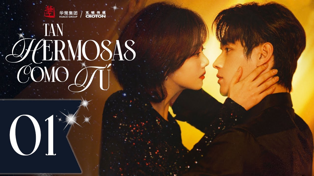 【SUB ESPA&Ntilde;OL】 ▶Drama: Tan Hermosas Como T&uacute; - As beautiful as you -  你比星光美丽 (Episodio 01)