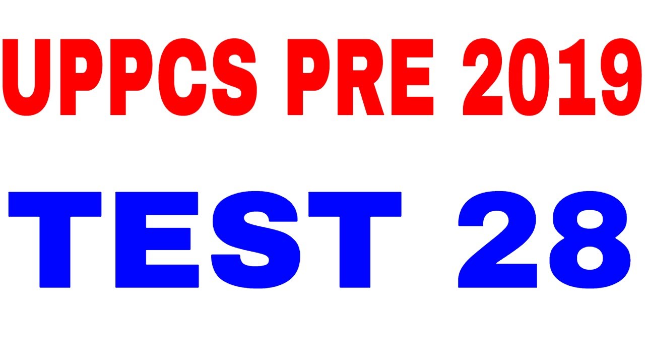 UPPCS/UPPSC PRE 2019 MOCK TEST 28