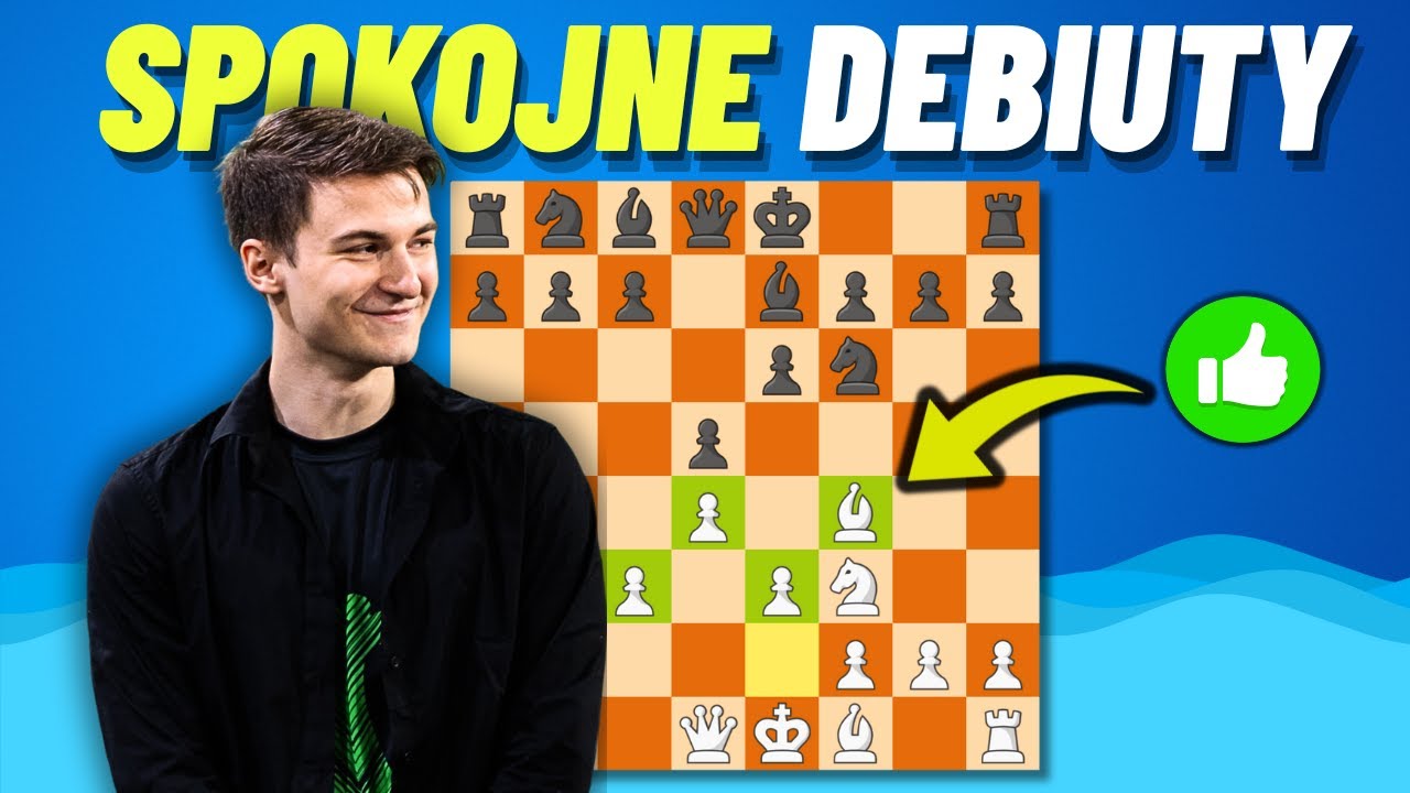 Szachy, ale gram tylko SPOKOJNE debiuty