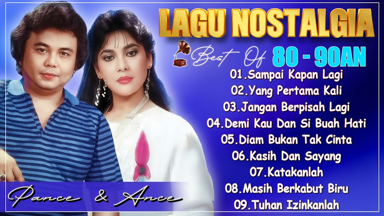 PANCE & ANCE - Lagu Nostalgia 80-90AN | Lagu Lawas Penuh Kenangan