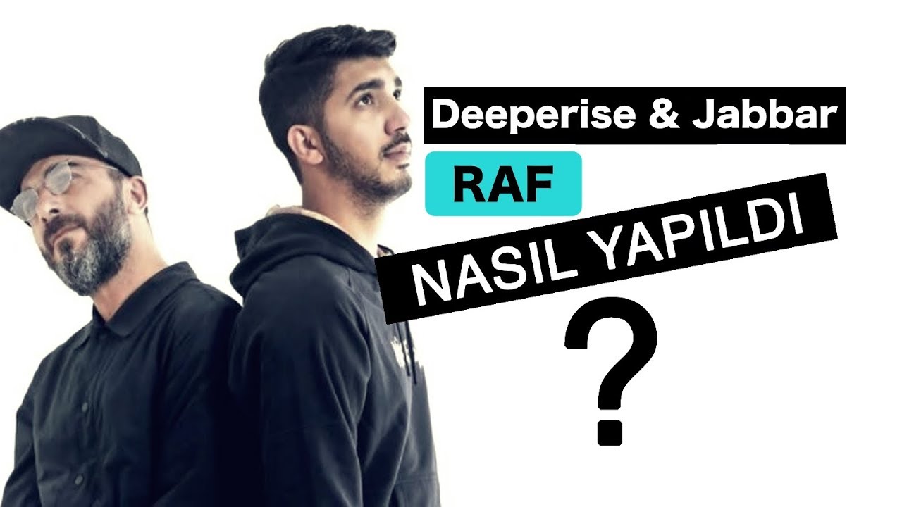 Loop Adam - Deeperise & Jabbar Raf Nasıl Yapıldı ?