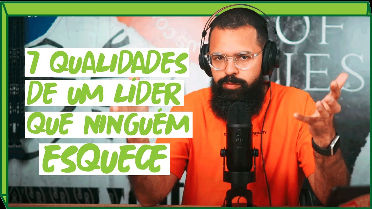7 QUALIDADES DE UM LÍDER QUE NINGUÉM ESQUECE - Podcast Copiando Jesus