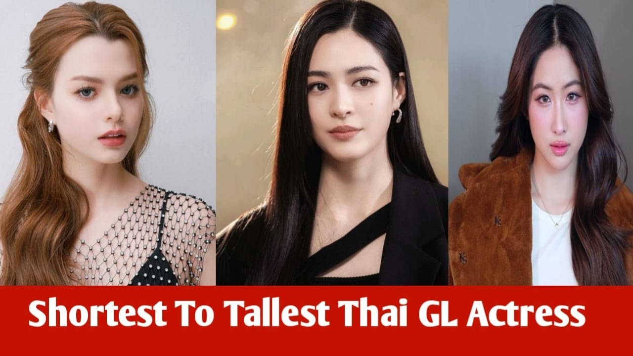 Top Shortest to Tallest Thai GL Actress 😱 Height Comparison Will Shock You! FREEN ,BECKY ,LINGLING.