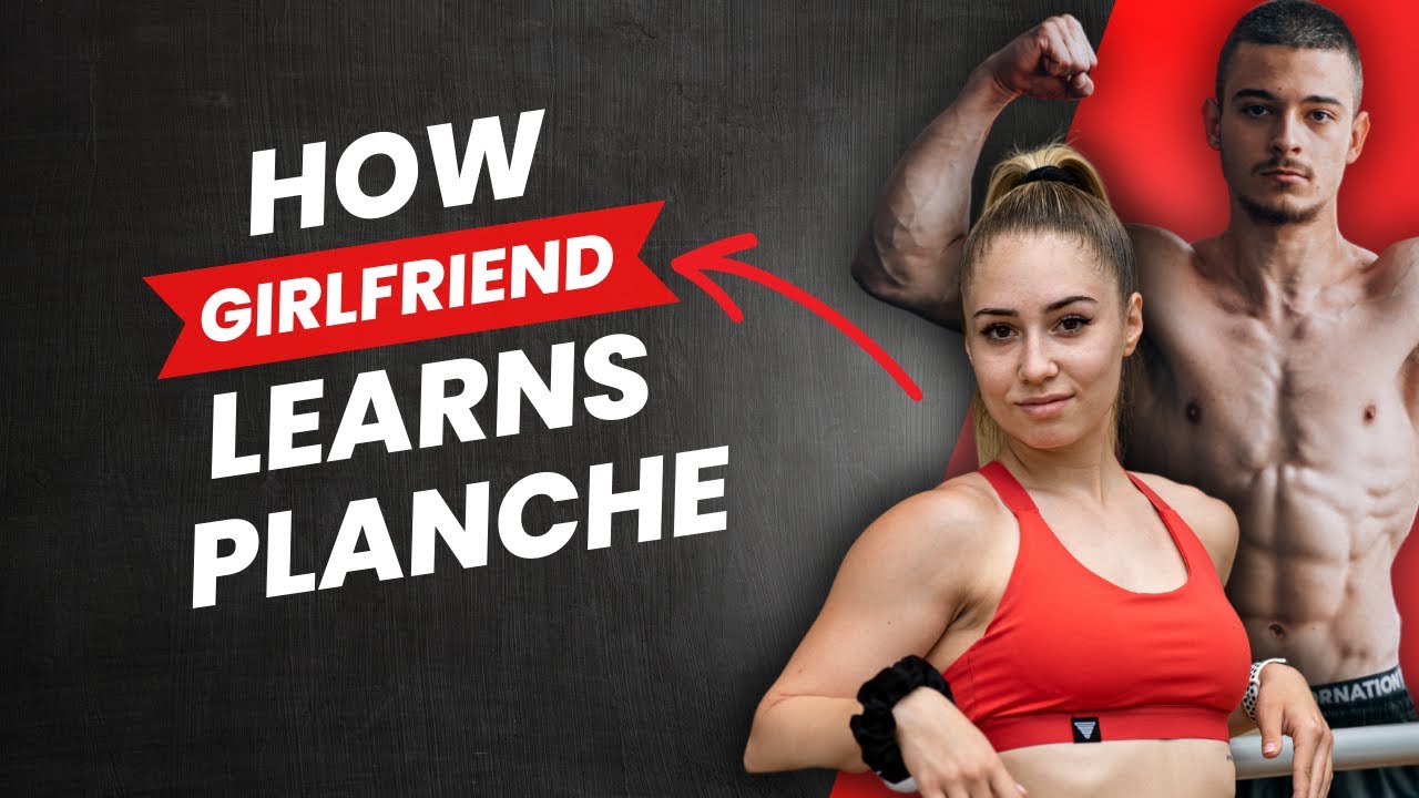 Teaching My Girlfriend The Planche