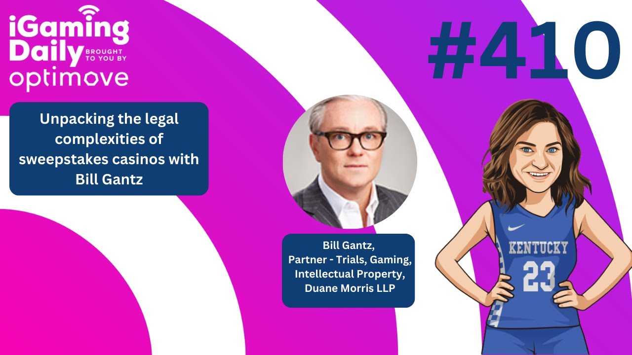 Ep 410: Unpacking the legal complexities of sweepstakes casinos with Bill Gantz