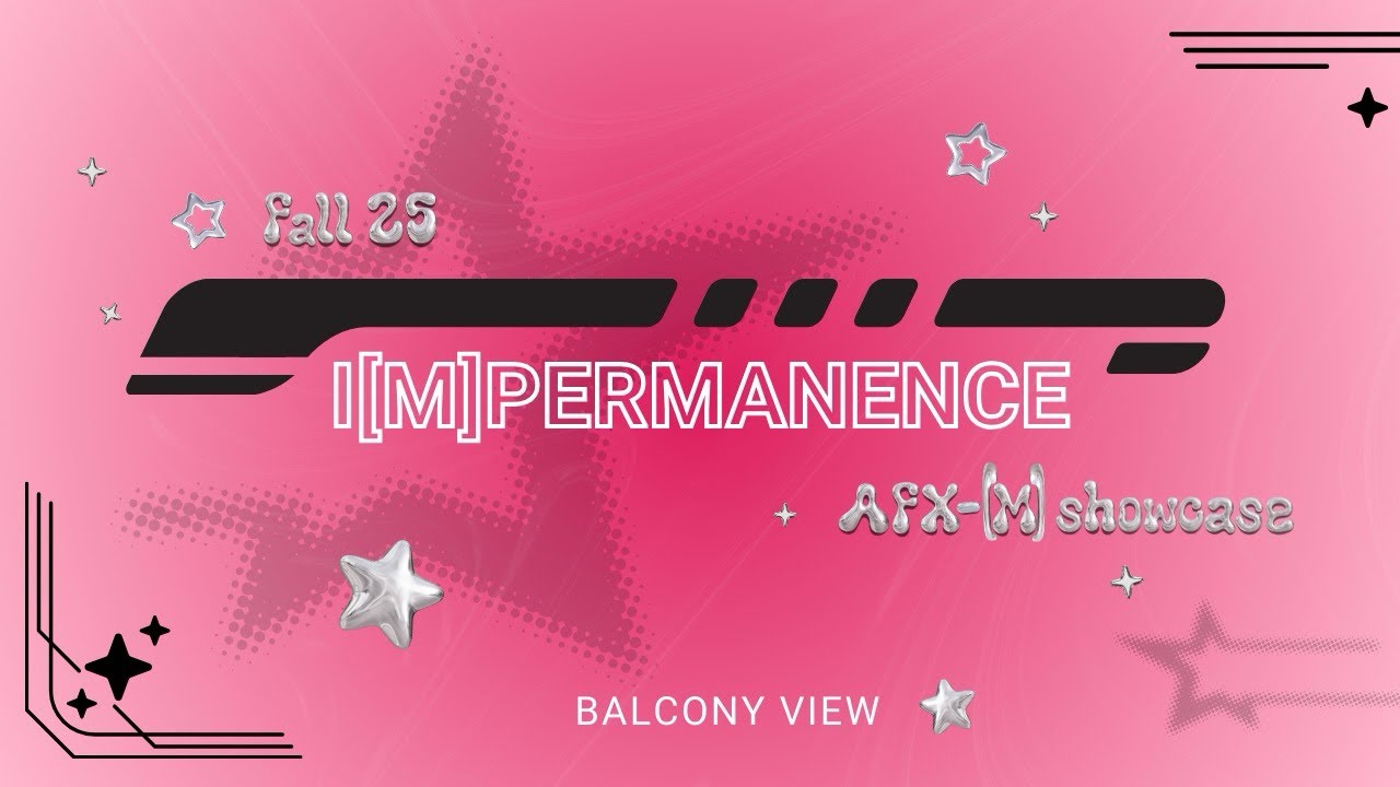 I[M]PERMANENCE - Balcony View | AFX Fall 2025 Showcase