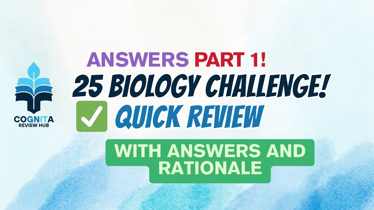 SET 1: BIOLOGY BREAKDOWN: 25 Questions + Detailed Rationale - Master Key Concepts! #letreview