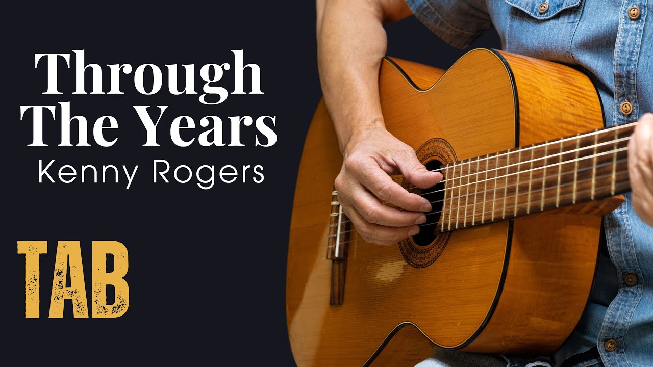 Through The Years -  Kenny Rogers - Fingerstyle Guitar Tutorial Tab
