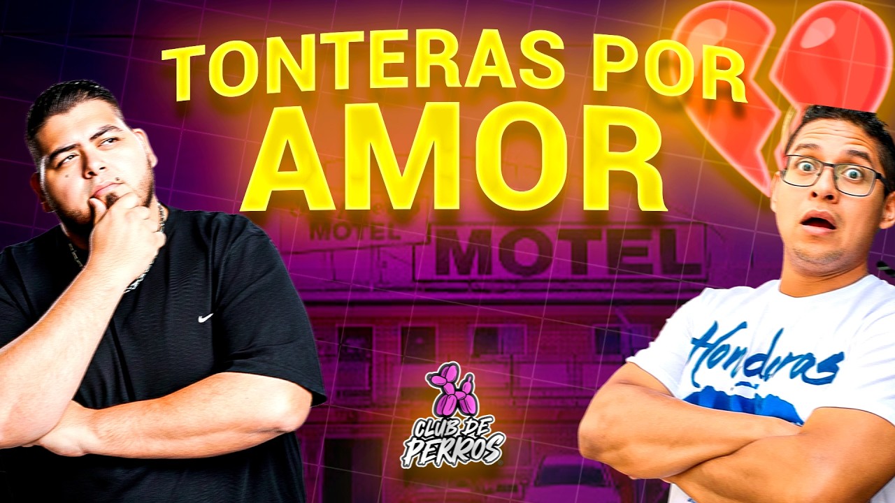 Tonteras que hice por amor con DJ Luma