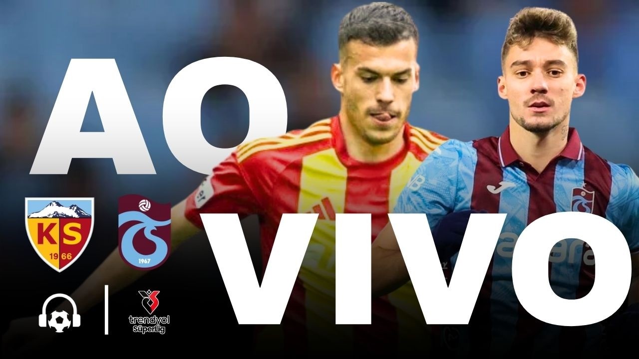 AO VIVO: KAYSERISPOR X TRABZONSPOR - NARRAÇÃO AO VIVO COM FABÃO | SUPERLIGA TURCA - 09/03