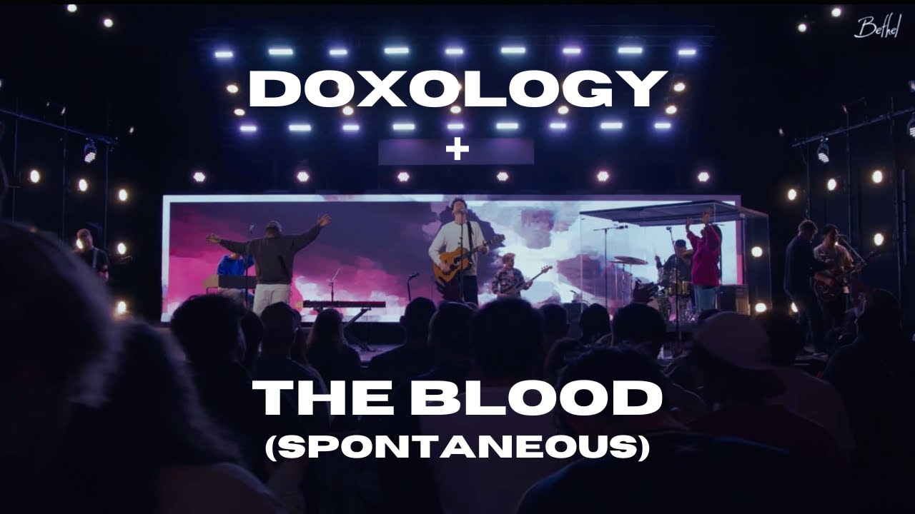 Doxology + The Blood (Spontaneous) David Funk, John Wilds, Zahriya Zachary - Bethel Music