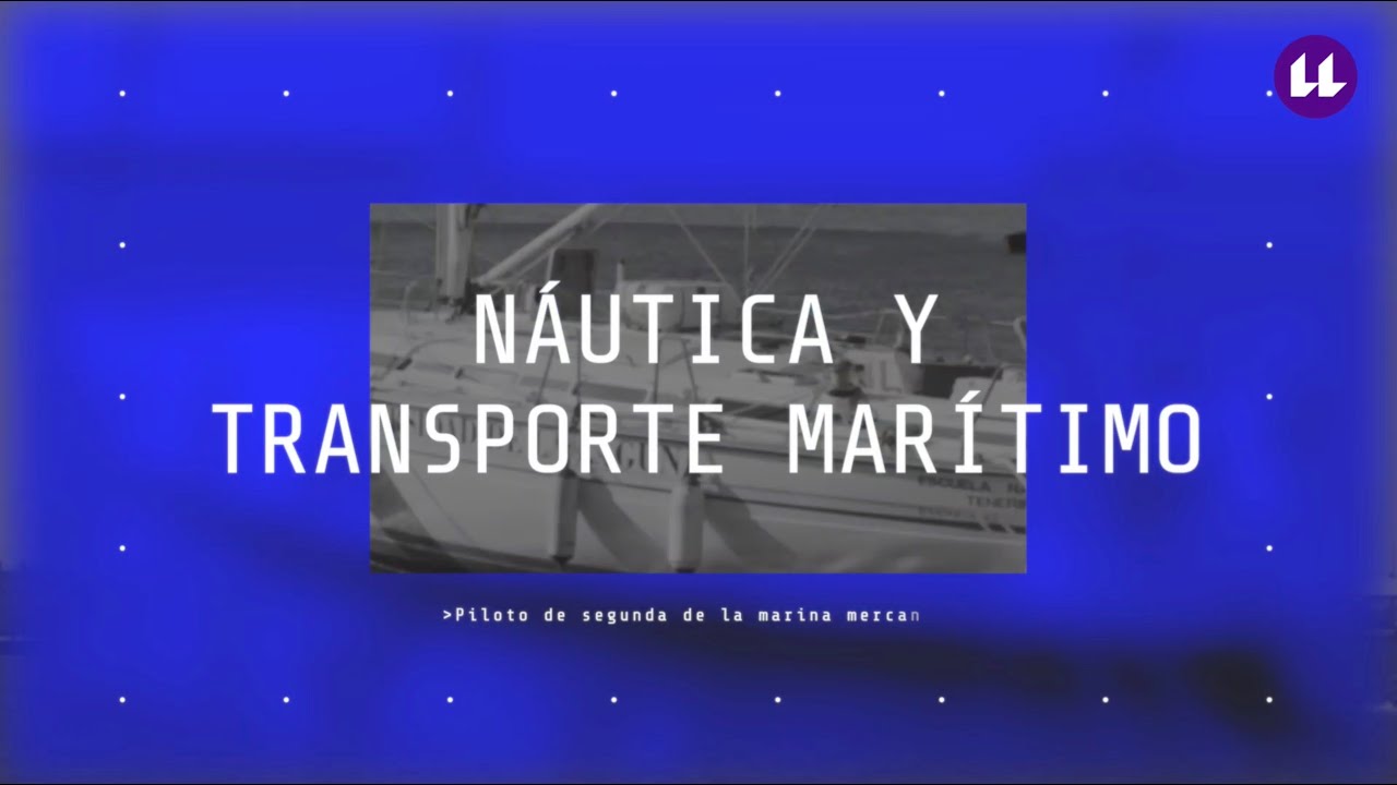 Grado en Náutica y Transporte Marítimo