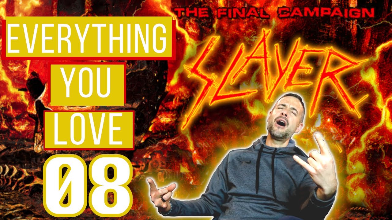 Everything You Love | Ep.08 | SLAYER VLOG!