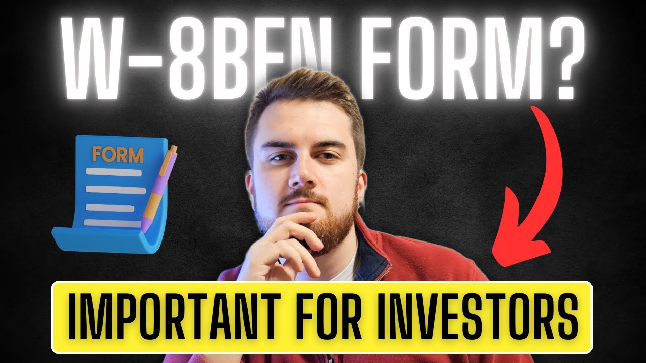 What is a W8-BEN Form? | Why You NEED to Fill This Out to Invest in US Companies!