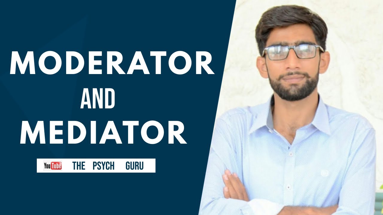 Mediator and Moderator