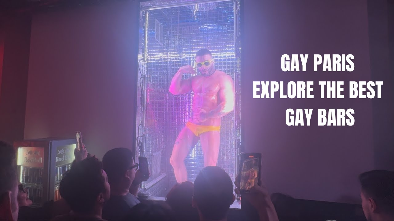 GAY PARIS &ndash; Explore The Best Gay Bars & LGBTQ+ Scene In Le Marais 2025