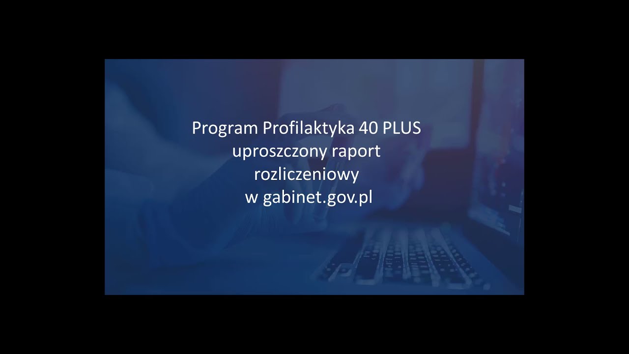 Program Profilaktyka 40 PLUS - uproszczony raport rozliczeniowy z gabinet.gov.pl