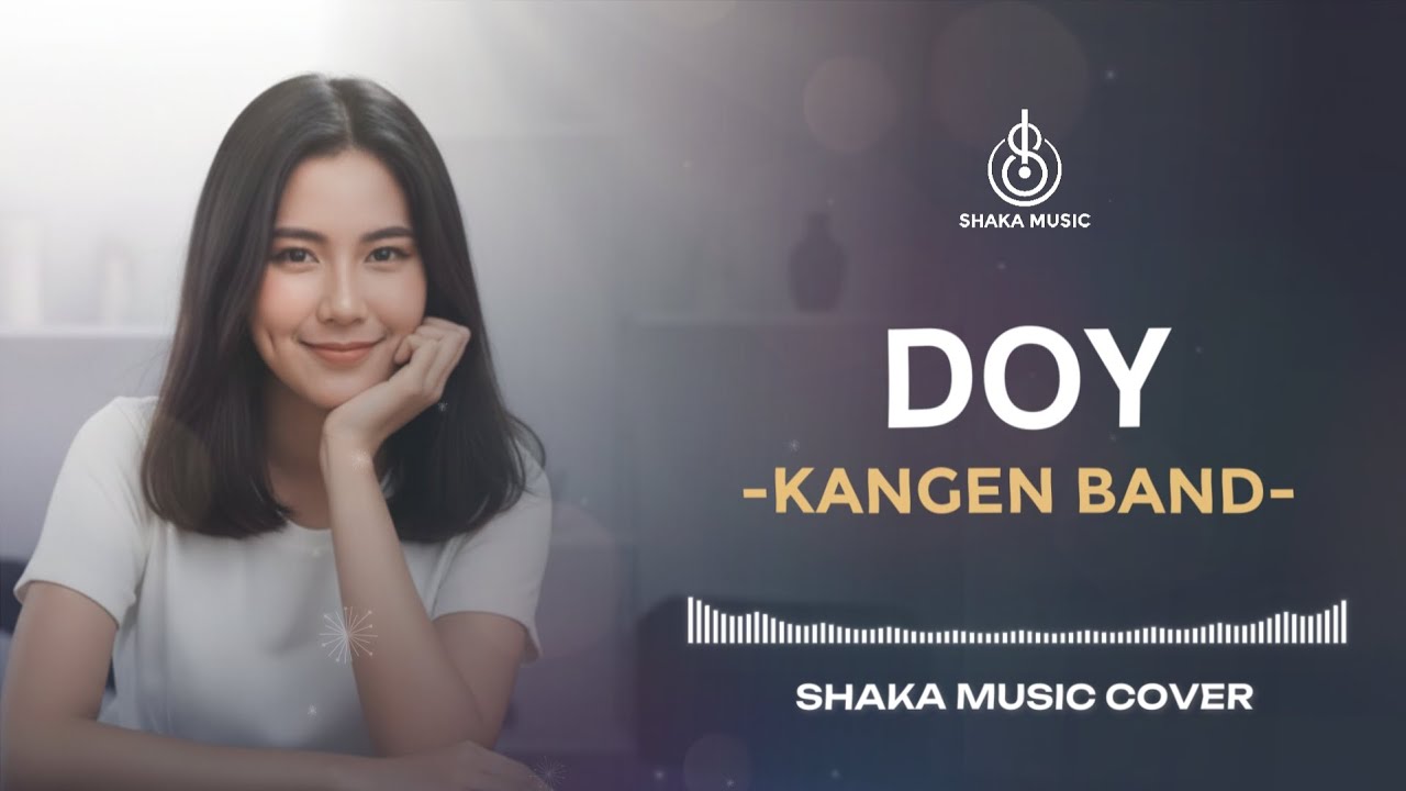 DOY - KANGEN BAND | VIDEO LYRIC - COVER BY SHAKA MUSIC
