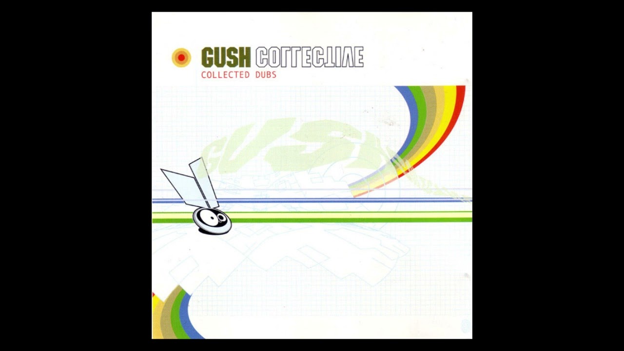 Gush Collective &ndash; Collected Dubs [Draft Recordings, 2000]
