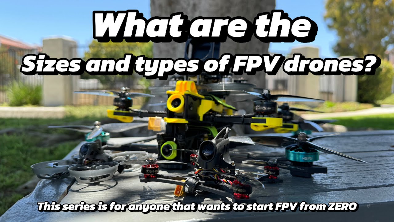 How to start FPV in 2025 (P1): Which type of FPV drone should you start first?