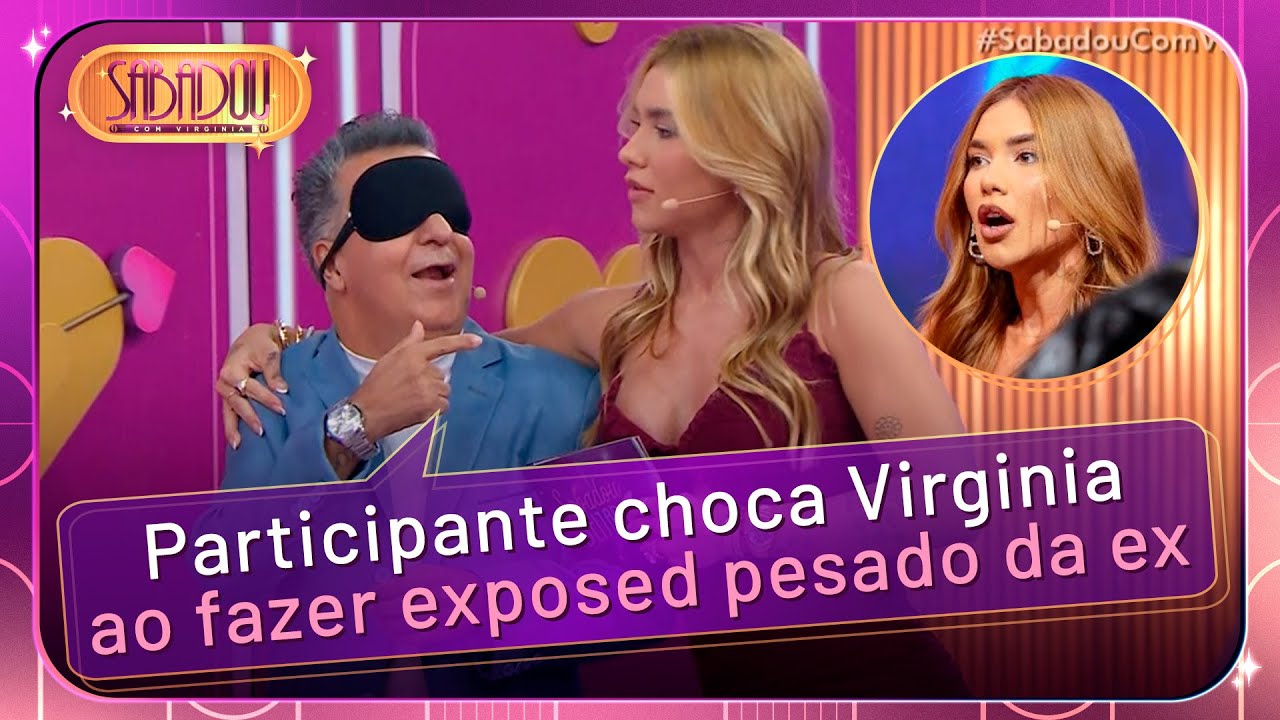 Participante solta o verbo e faz exposed da ex | Sabadou com Virginia (19/07/25)