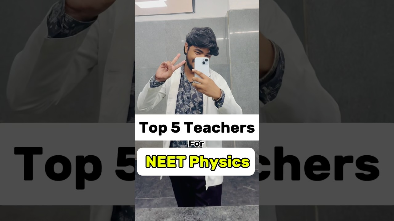 Top 5 Teachers for NEET Physics🤯| *Must Watch* for NEET Aspirants #neet #neetphysics #pw