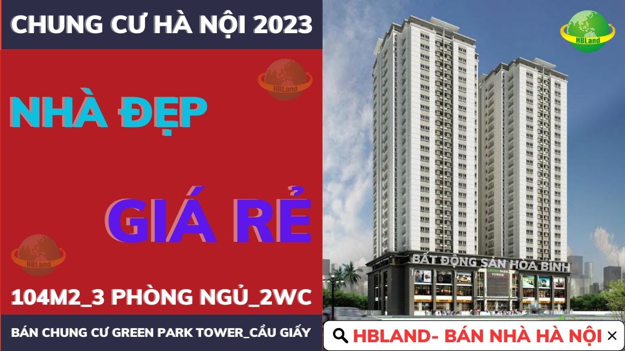 B&aacute;n căn hộ chung cư T&ograve;a Nh&agrave; Green Park Tower quận Cầu Giấy H&agrave; Nội 3 Ph&ograve;ng ngủ C&ograve;n Mới Gi&aacute; chỉ 4,5 tỷ