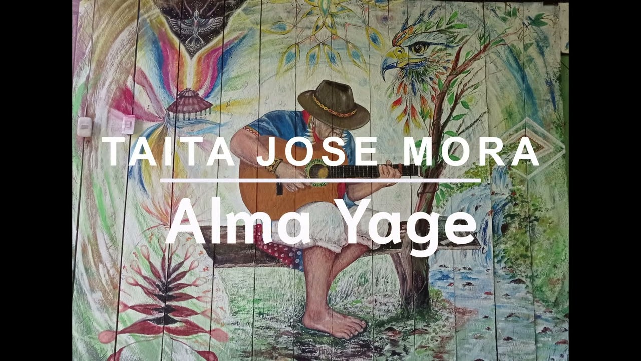 Alma Yage - Taita Jose Mora