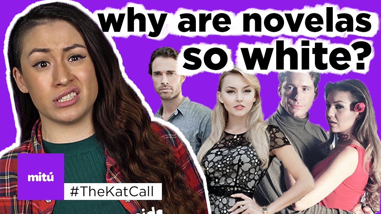 Why Are Novelas So White? | The Kat Call | mitú