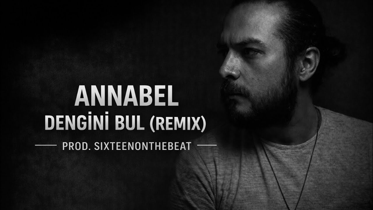 ANNABEL – Dengini Bul (REMIX) | Prod. SixteenOnTheBeat