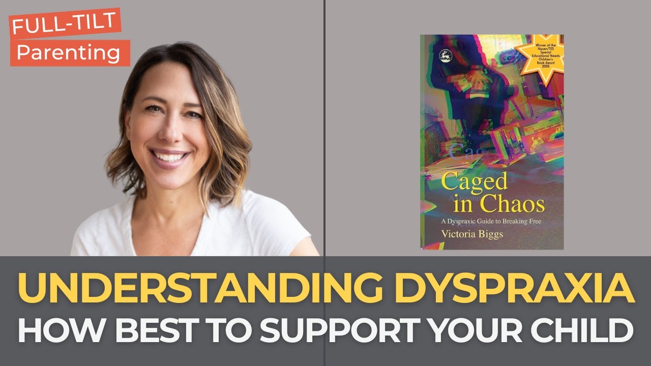 Dyspraxia: What Is It & How to Best Support Kids Who Have It | Full-Tilt Parenting