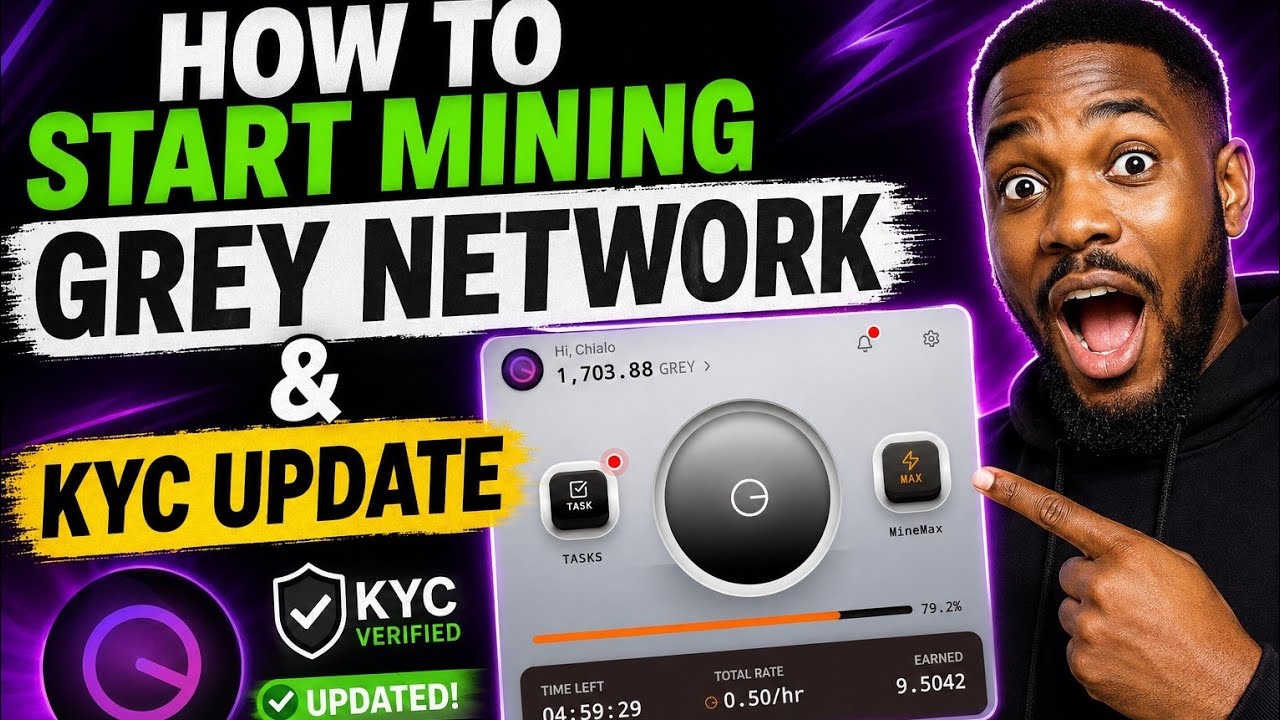 HOW TO START MINING GREY NETWORK & KYC UPDATE.
