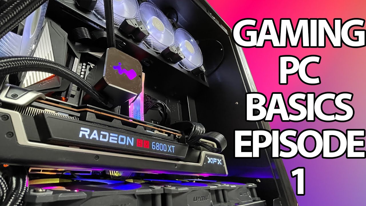 Gaming PC Basics - Know Your Components