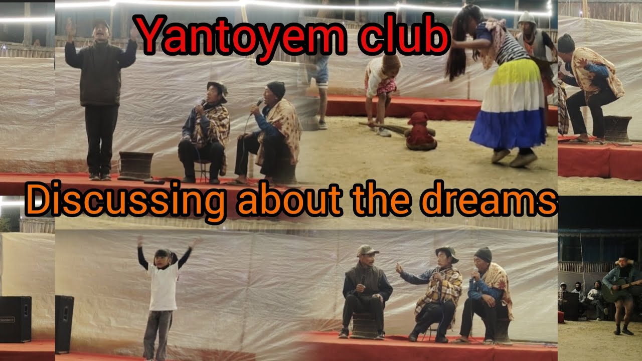 Yantoyem Discussing about the dreams[performance in Nakshou village Chang tribe]