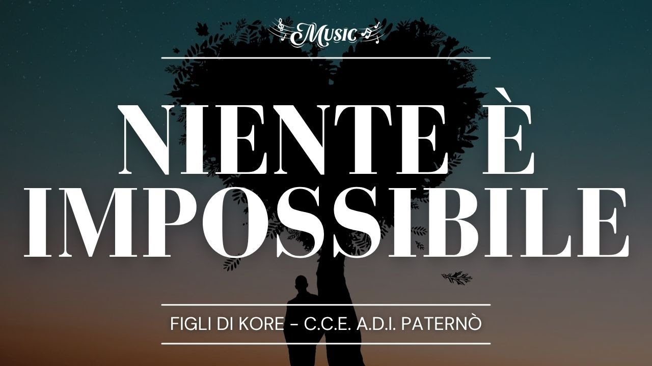 🎵 NIENTE È IMPOSSIBILE - (Cantico Evangelico)