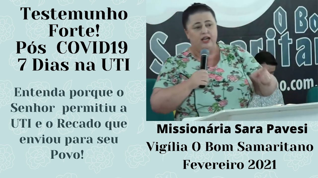 TESTEMUNHO FORTE Pra. Sara Pavesi - 7 dias na UTI  COVID