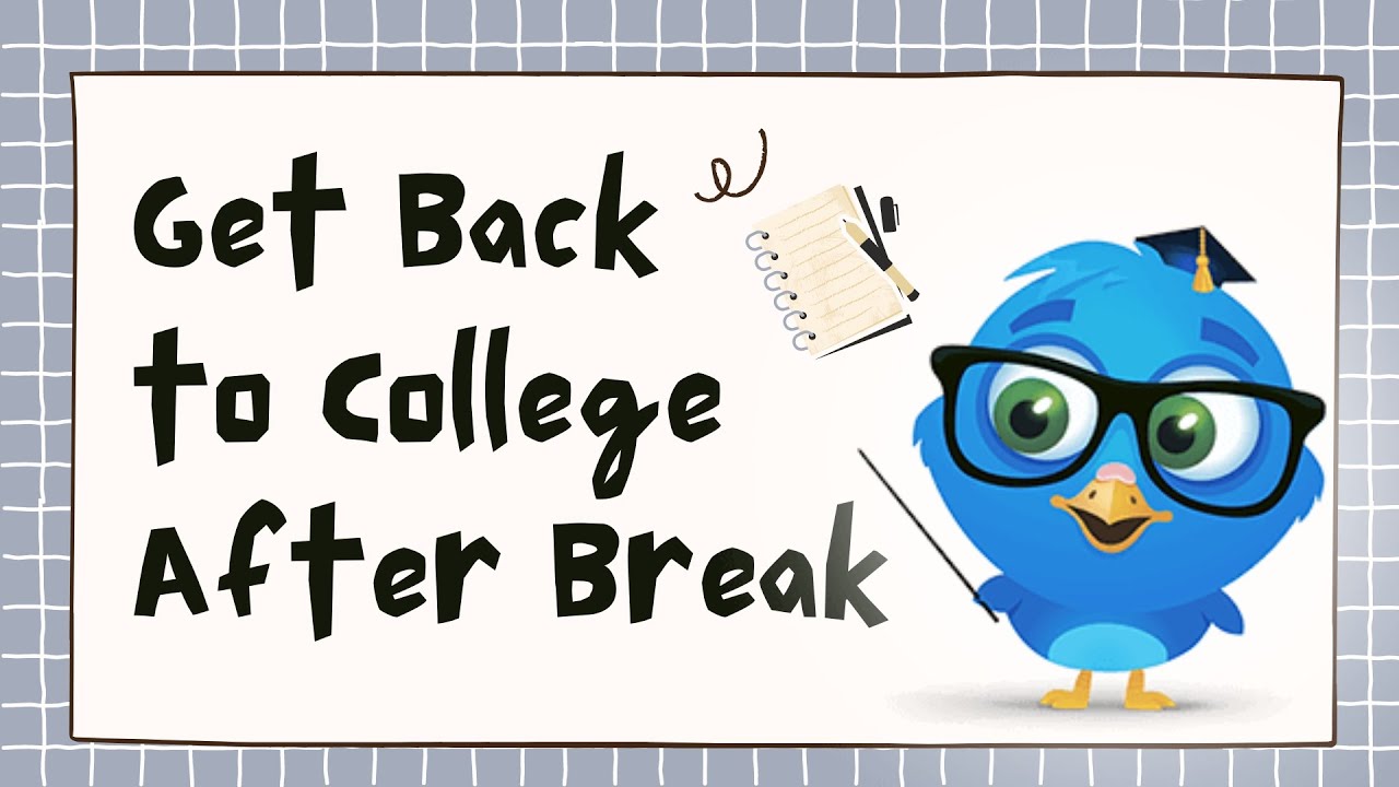 Get Back To College After Winter Break